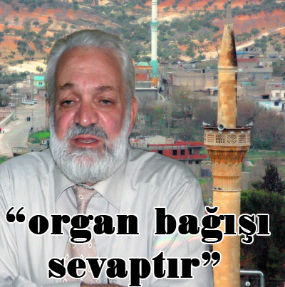 "Organ bağışı günah değildir" "Organ bağışı günah değildir"