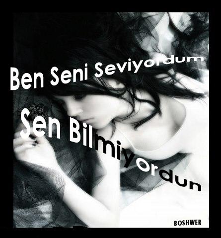 Seni seviyordum sen bilmiyordun,,,
