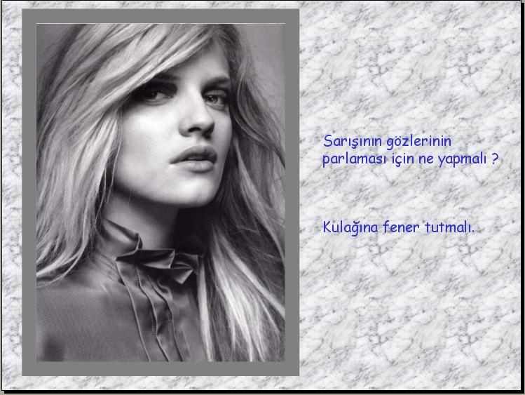 Bütün Genç Kızların duaları (Sarışın, Esmer, Kumral Hiç Fark Etmez)