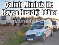 Çalıntı Minibüs ile Hayvan Hırsızlığı İddiası Çalıntı Minibüs ile Hayvan Hırsızlığı İddiası