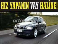 Hız yapanın vay haline!