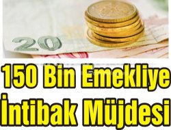 150 Bin Emekliye İntibak Müjdesi 150 Bin Emekliye İntibak Müjdesi