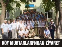 Köy muhtarları'ndan ziyaret Köy muhtarları'ndan ziyaret