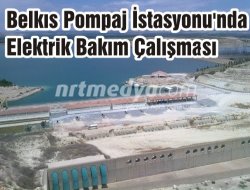 Belkıs Pompaj İstasyonu'nda Elektrik Bakım Çalışması