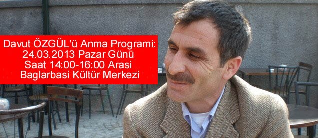 Davut ÖZGÜL'ü anma proğramı.