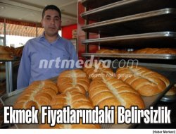 Ekmek Fiyatlarındaki Belirsizlik