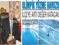 Olimpik yüzme havuzu ilçeye artı değer katacak