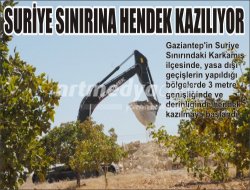 Karkamış'ta sınır hattına hendek kazılıyor Karkamış'ta sınır hattına hendek kazılıyor