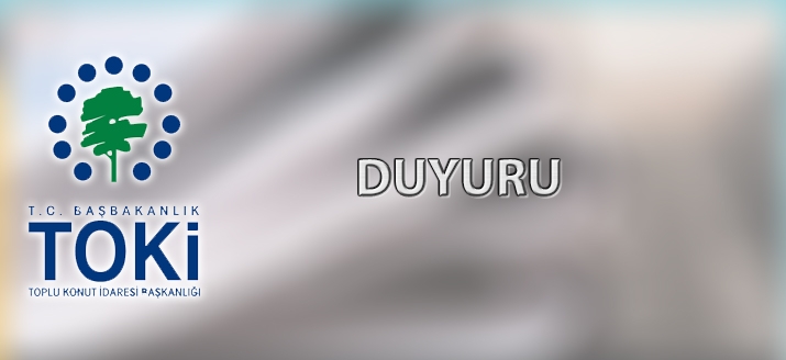 TOKİ İDARESİNDEN DUYURU :Konut teslim tarihi 26 Aralık 2014 – 02 Ocak 2015