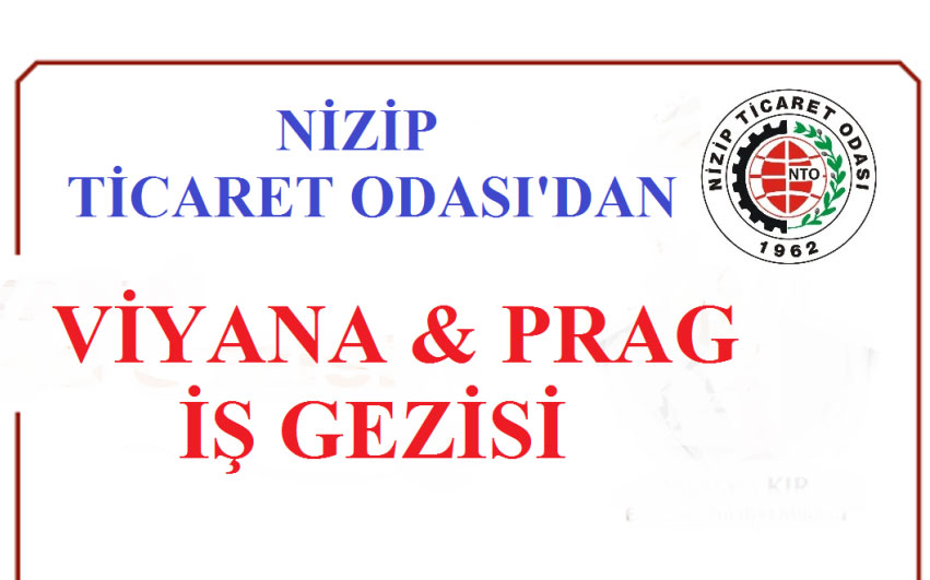 Nizip Ticaret Odası'ndan Viyana - Prag İş Gezisi