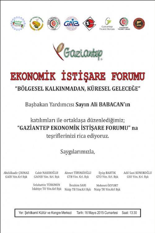 Ekonomik İstişare Forumu Yarın Gaziantep?te başlıyor. Ekonomik İstişare Forumu Yarın Gaziantep?te başlıyor.