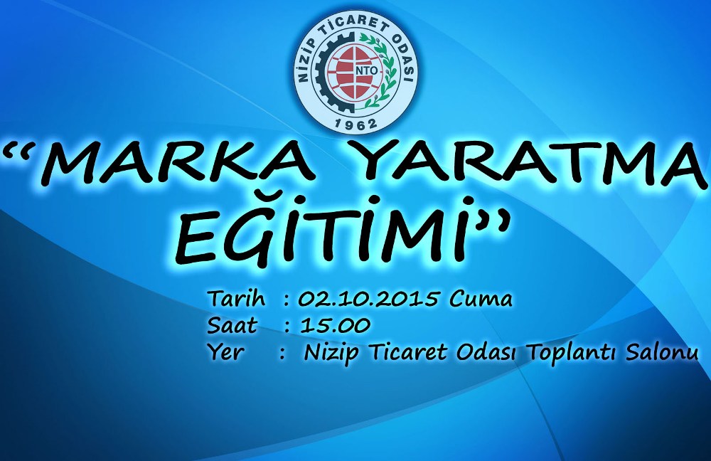 Nizip Ticaret Odası ?Marka Yaratma Eğitimi? Düzenleyecek. Nizip Ticaret Odası ?Marka Yaratma Eğitimi? Düzenleyecek.