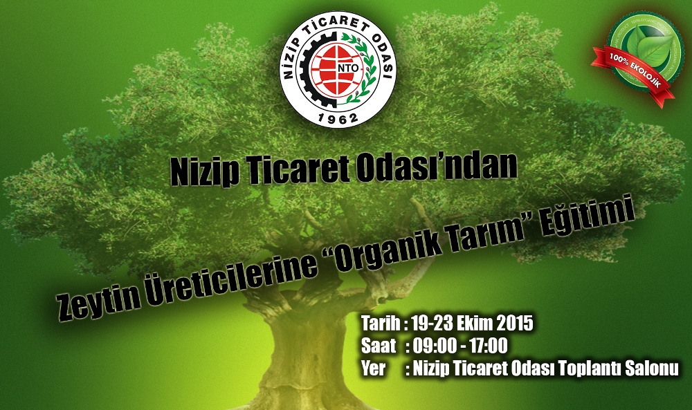 Nizip Ticaret Odası?ndan Zeytin Üreticilerine ?Organik Tarım? Eğitimi Nizip Ticaret Odası?ndan Zeytin Üreticilerine ?Organik Tarım? Eğitimi