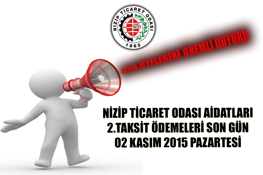 NTO Aidatları 2.Taksit Ödemeleri Son Gün 02 Kasım 2015 Pazartesi NTO Aidatları 2.Taksit Ödemeleri Son Gün 02 Kasım 2015 Pazartesi