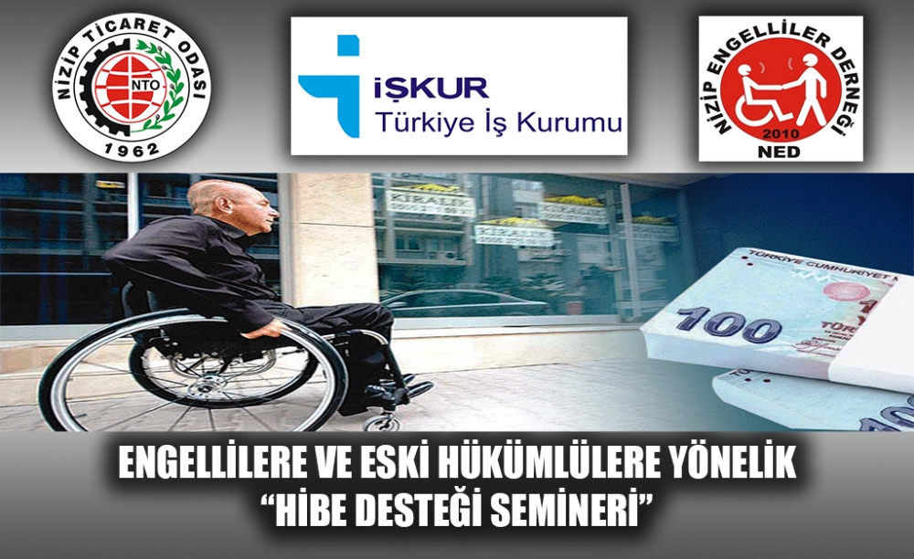 NTO?dan ?Engelliler ve Eski Hükümlülere Yönelik Hibe Desteği? Semineri