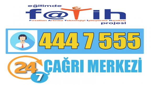 Fatih Projesi Çağrı Merkezi Kuruldu.