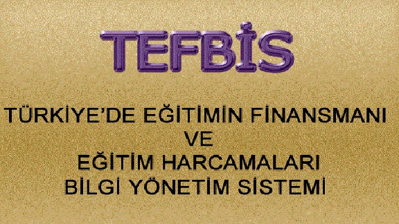TEFBİS Modülü ile ilgili Duyuru