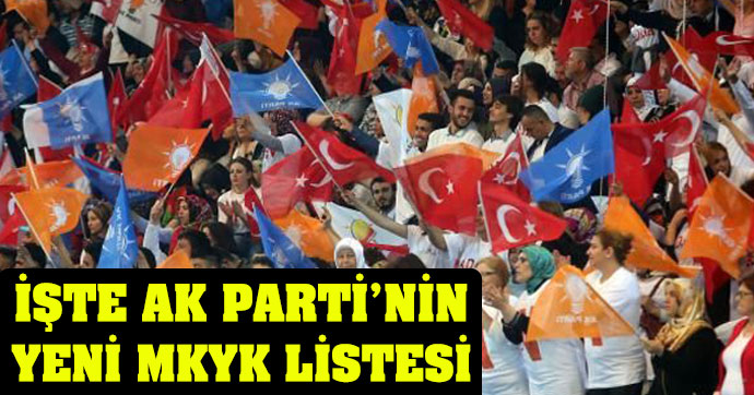 İşte Ak Parti nin yeni MKYK listesi