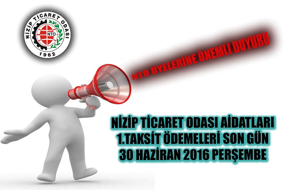 NTO Aidatları 1.Taksit Ödemeleri Son Gün 30 Haziran Perşembe NTO Aidatları 1.Taksit Ödemeleri Son Gün 30 Haziran Perşembe