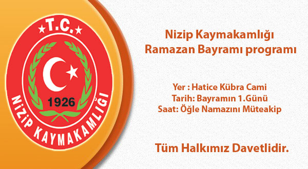 Nizip Kaymakamlığı Ramazan Bayramı programı Nizip Kaymakamlığı Ramazan Bayramı programı