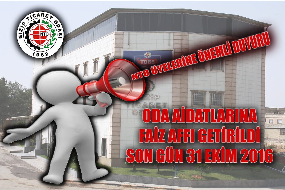 NTO Aidatları Faizi Affı Son Gün 31 Ekim 2016