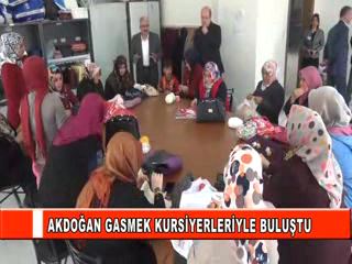 Akdoğan gasmek kursiyerleriyle buluştu
