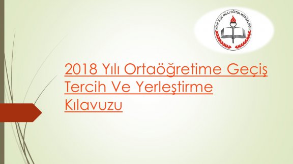 2018 Yılı Ortaöğretime Geçiş Tercih Ve Yerleştirme Kılavuzu