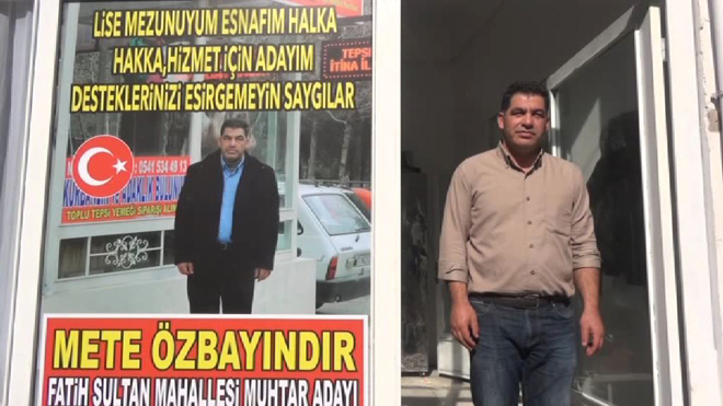 Fatih sultan mahallesi muhtar adayi mete özbayindir destek bekliyor