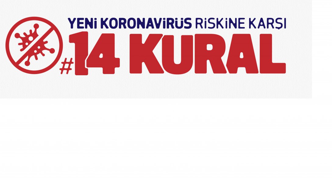 Bu Kurallar Hakkında Ailemizi ve Sevdiklerimizi Bilgilendirelim