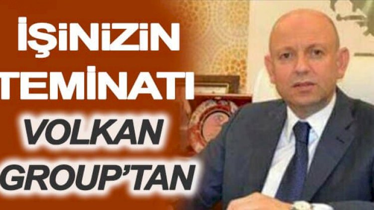 Volkan Group: Hiçbir arkadaşımız işsiz kalmayacaktır Volkan Group: Hiçbir arkadaşımız işsiz kalmayacaktır