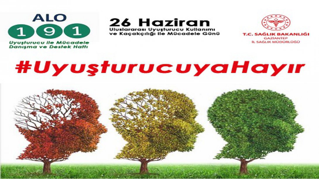 26 Haziran Uluslararası ********** Kullanımı Ve Kaçakçılığı İle Mücadele Günü