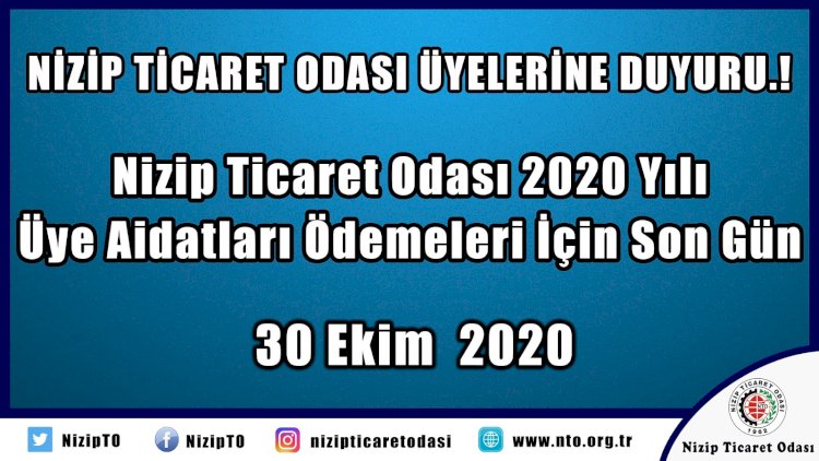Nizip Ticaret Odası Aidatları Ödemeleri İçin Son Gün 30 Ekim Nizip Ticaret Odası Aidatları Ödemeleri İçin Son Gün 30 Ekim