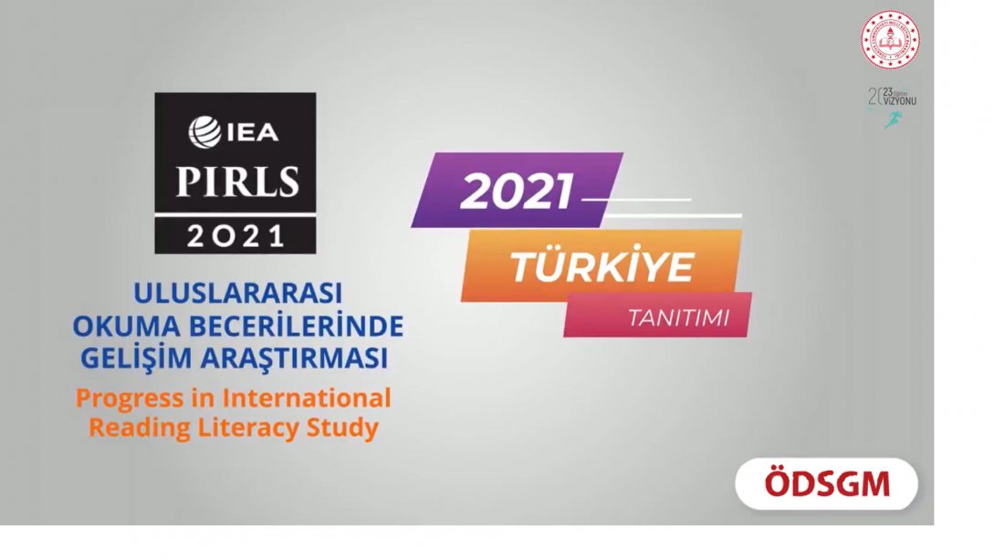 "Uluslararası Okuma Becerileride Gelişim Araştırması" 2021 Türkiye Tanıtımı