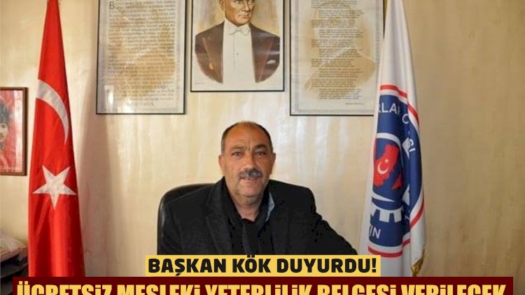 Hüseyin Kök, Duyurdu Ücretsiz Mesleki Yeterlilik Belgesi Verilecek Hüseyin Kök, Duyurdu Ücretsiz Mesleki Yeterlilik Belgesi Verilecek