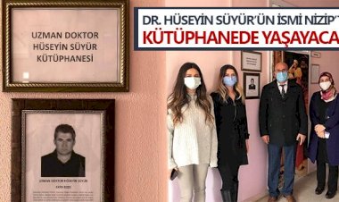 Dr. Hüseyin Süyür’ün ismi Nizip’te kütüphanede yaşayacak