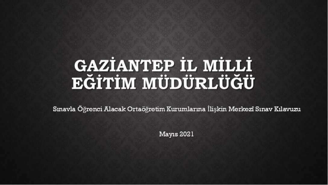 Sınavla Öğrenci Alacak Ortaöğretim Kurumlarına İlişkin Merkezî Sınav Kılavuzu