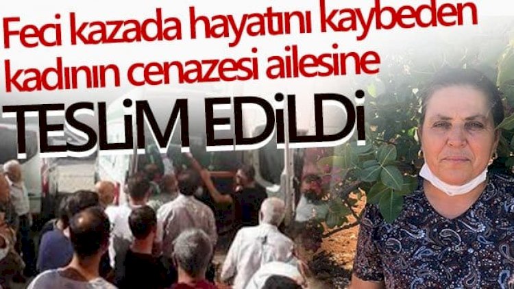Feci kazada hayatını kaybeden kadının cenazesi ailesine teslim edildi Feci kazada hayatını kaybeden kadının cenazesi ailesine teslim edildi