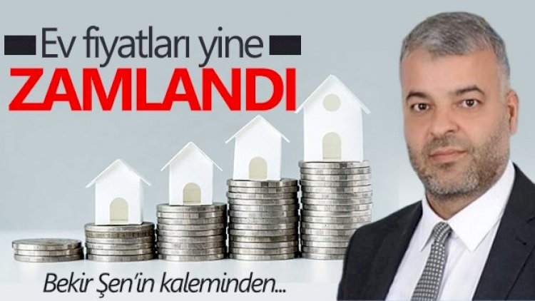 Ev fiyatlari yine zamlandi Ev fiyatlari yine zamlandi