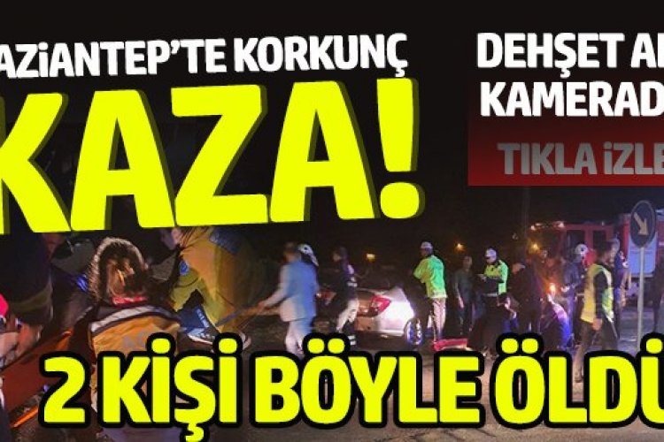 2 kişinin yaşamını yitirdiği kaza güvenlik kamerasında 2 kişinin yaşamını yitirdiği kaza güvenlik kamerasında