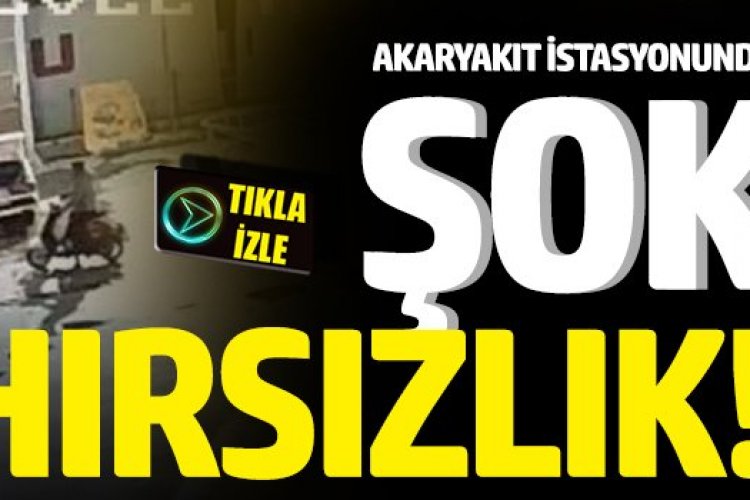 Akaryakıt İstasyonunda cep telefonu ve tablet hırsızlığı
