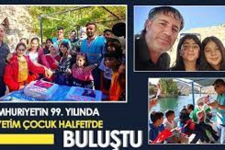 Cumhuriyet'in 99. yılında 99 yetim çocuk Halfeti' buluştu Cumhuriyet'in 99. yılında 99 yetim çocuk Halfeti' buluştu