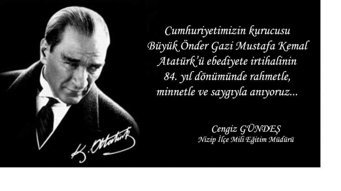 İlçe Milli Eğitim Müdürümüz Cengiz GÜNDEŞ'in 10 Kasım Mesajı