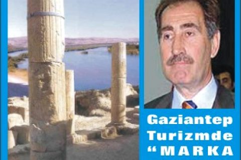 Gaziantep turizmde MARKA OLACAK