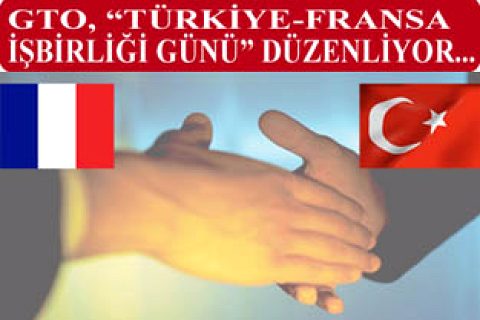 "Türkiye-Fransız İşbirliği günü"
