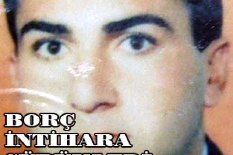 Borçları yüzünden intihar etti