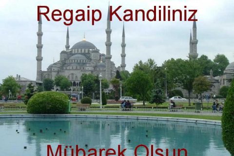 Regaib Kandiliniz Mübarek Olsun!