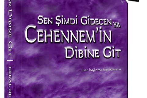 Sen Şimdi Gidicen ya;Cehennemin dibine git...