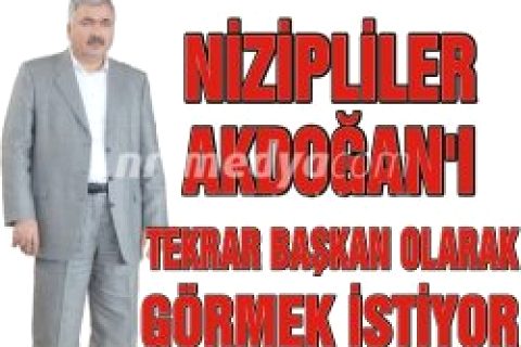 Nizipliler akdoğan'ı tekrar başkan olarak görmek istiyor