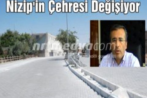 Video:   NİZİP'İN ÇEHRESİ DEĞİŞİYOR