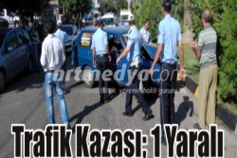 Trafik Kazası; 1 Yaralı